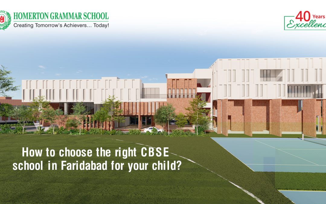 How to choose the right CBSE school in Faridabad for your child?