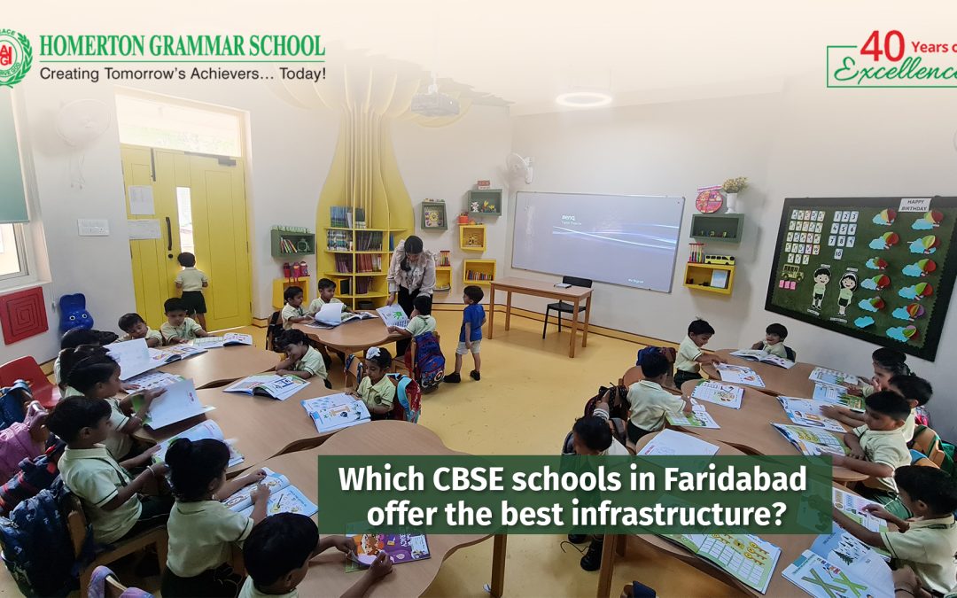 Which CBSE schools in Faridabad offer the best infrastructure?